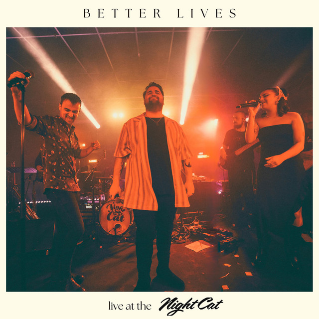 Better Lives - Live