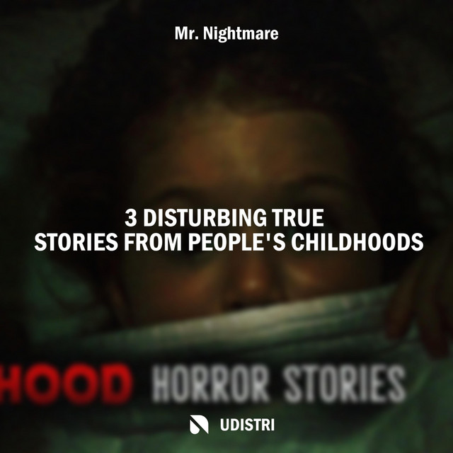 3 Disturbing True Stories from People's Childhoods EP by Mr