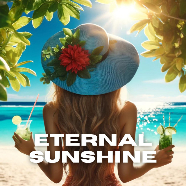 Eternal Sunshine: Vacation Vibe, Relaxing Summer Beats