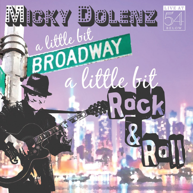 A Little Bit Broadway, A Little Bit Rock & Roll: Live at 54 Below cover art