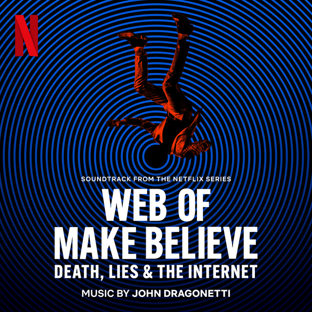 Web of Make Believe: Death, Lies and the Internet (Soundtrack from the Netflix Series) cover art