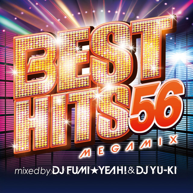 FloorRock Megamix mixed by DJ FUMI★YEAH! BEST HITS 56 Megamix mixed by DJ FUMI☆YEAH! & DJ YU-KI - Album by