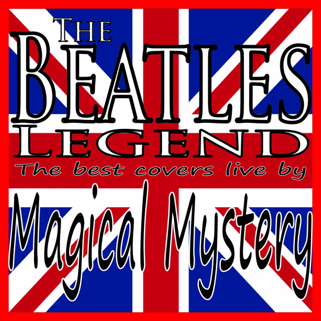 The Beatles Legend (The Best Covers Live By Magical Mystery) cover art
