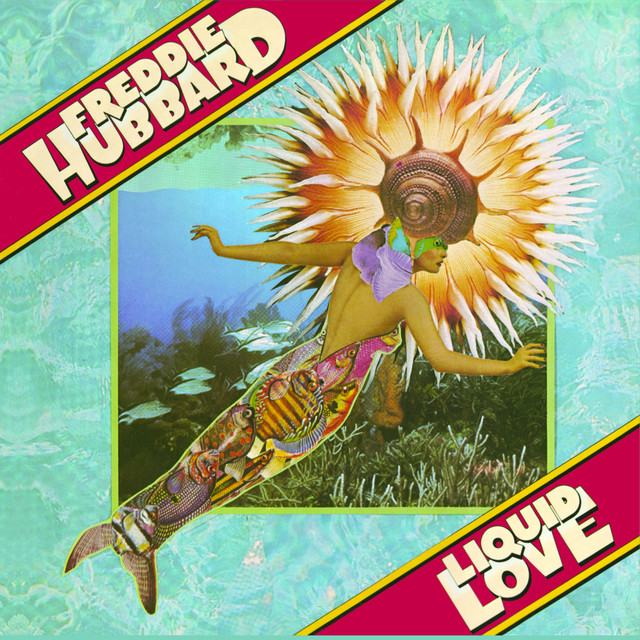 Freddie Hubbard, Liquid Love
