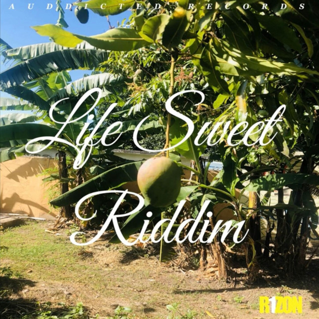 Life Sweet Riddim