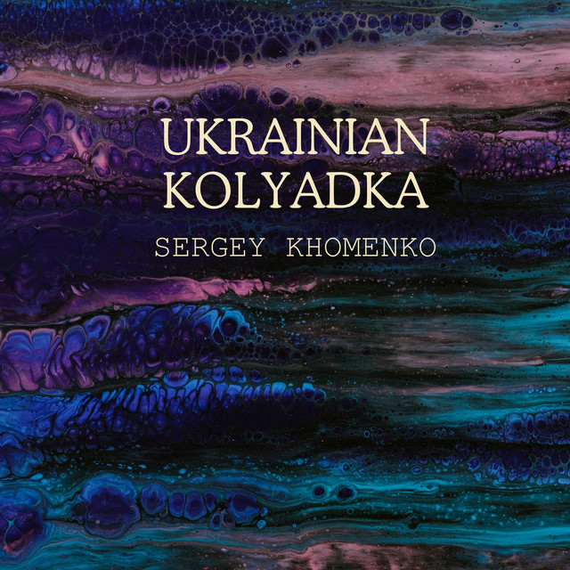 Обкладинка: Ukrainian Kolyadka — Sergey Khomenko