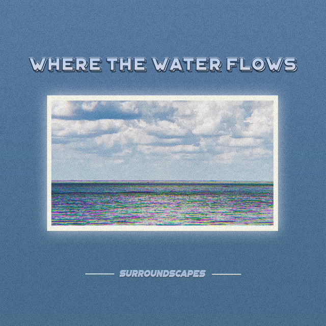 Where the Water Flows