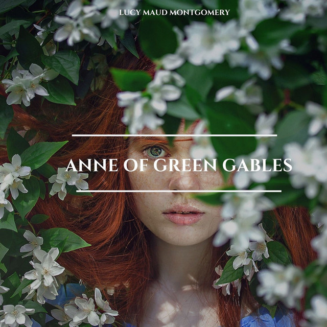 Anne of Green Gables - Audiobook by Lucy Maud Montgomery | Spotify