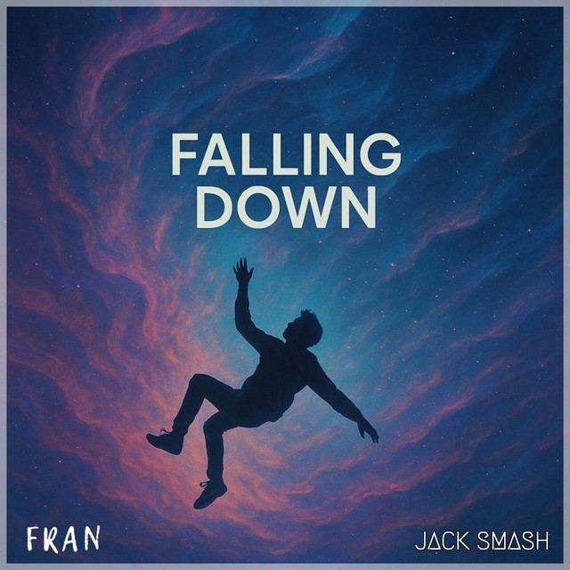 Falling Down - song and lyrics by F R A N, Jack Smash | Spotify