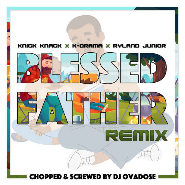 Blessed Father - Chopped & Screwed