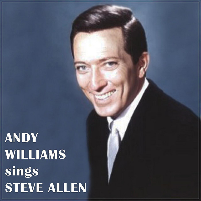 Andy Williams Sings Steve Allen Compilation by Andy Williams Spotify
