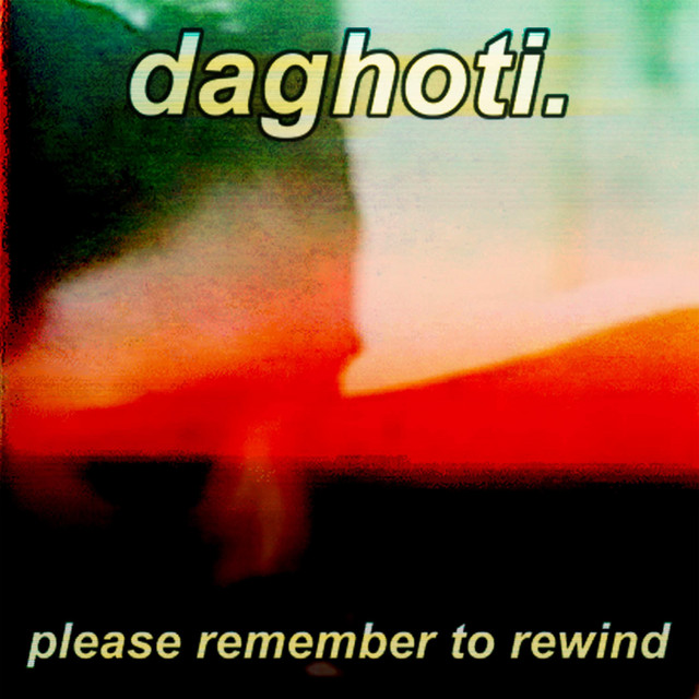 Please Remember To Rewind - Album by Daghoti. | Spotify