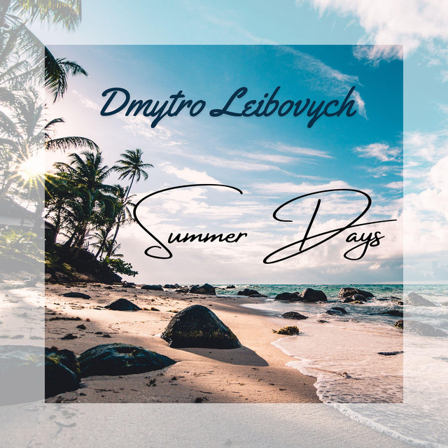 Cover art: Summer Days — Dmytro Leibovych