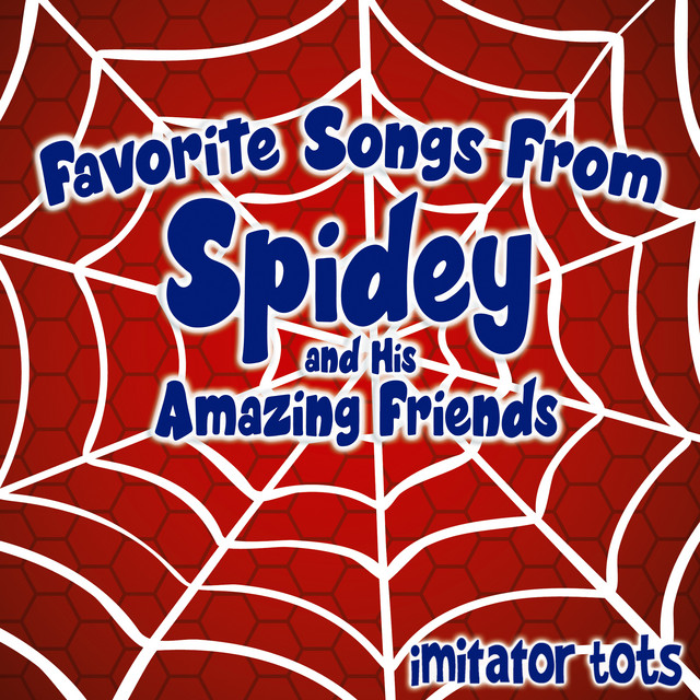Favorite Songs from Spidey and His Amazing Friends cover art
