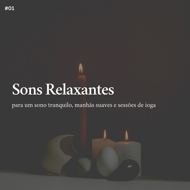 * Sons Relaxantes para um sono tranquilo, manhãs suaves e sessões de ioga * cover art
