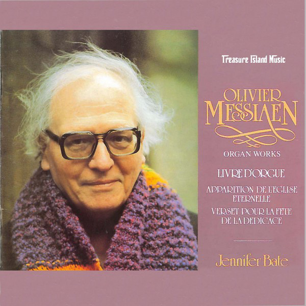 Oliver Messiaen Organ Works