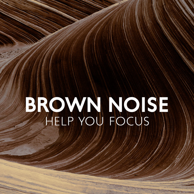 Brown Noise Help You Focus cover art