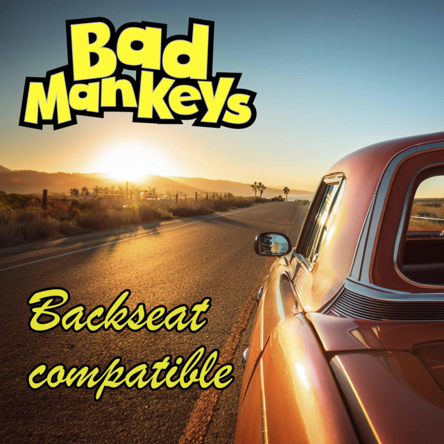 Backseat Compatible - song and lyrics by Bad Mankeys | Spotify