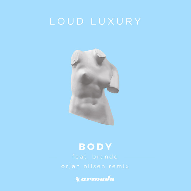 Loud Luxury Body Feat Brando