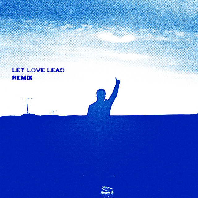 Let Love Lead (Remix)
