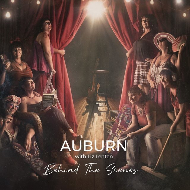 Behind the Scenes - Album by Auburn with Liz Lenten | Spotify