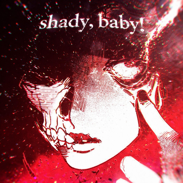 shady, baby!