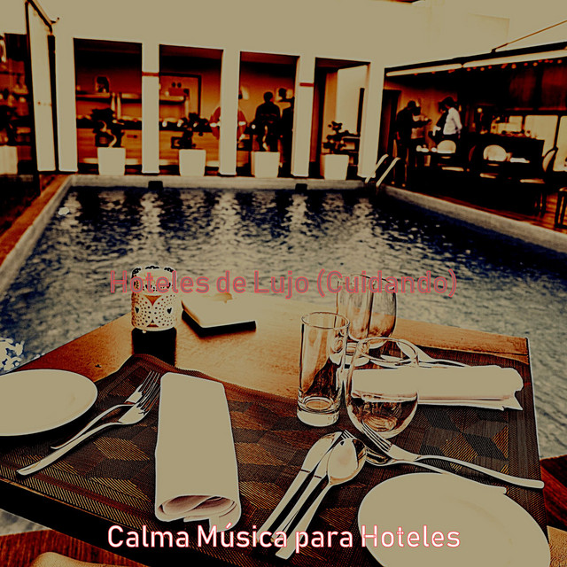 Hoteles de Lujo (Cuidando) - Album by Calma Musica para Hoteles | Spotify