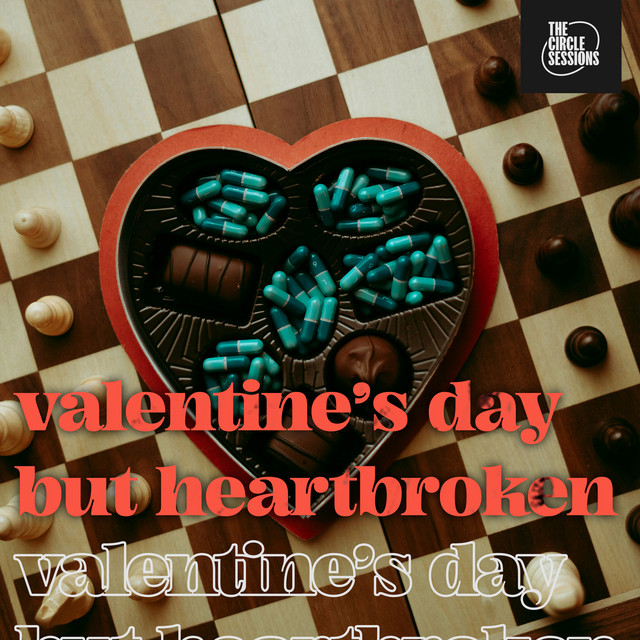 valentine's day but heartbroken by The Cirlce Sessions cover art