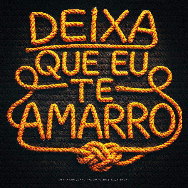 Deixa Que Eu Te Amarro