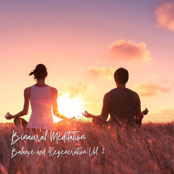 Binaural Meditation: Balance and Regeneration Vol. 2 cover art