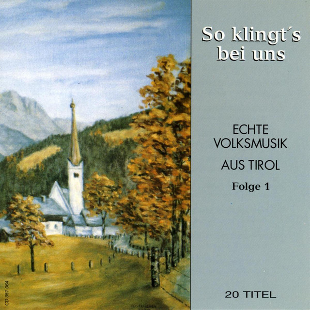 So klingt's bei uns - Echte Volksmusik aus Tirol cover art