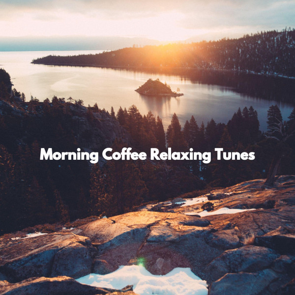 Morning Coffee Relaxing Tunes cover art