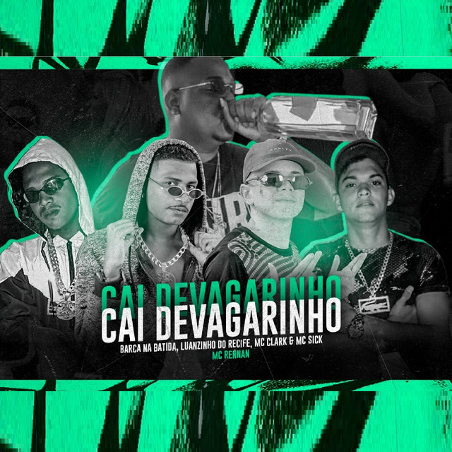 Cai Devagarinho (feat. Mc Rennan & Mc Sick) [Brega Funk]