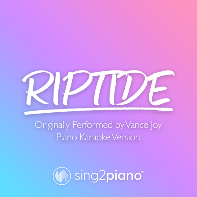 Riptide (v2) [Originally Performed by Vance Joy] - Piano Karaoke Version