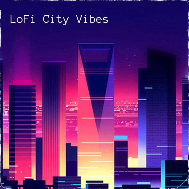 LoFi City Vibes cover art