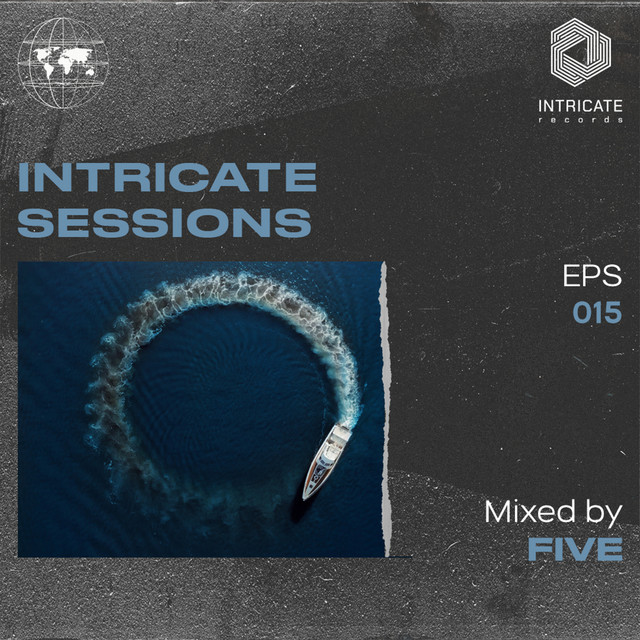 Intricate Sessions Podcast #015 (DJ Mix) cover
