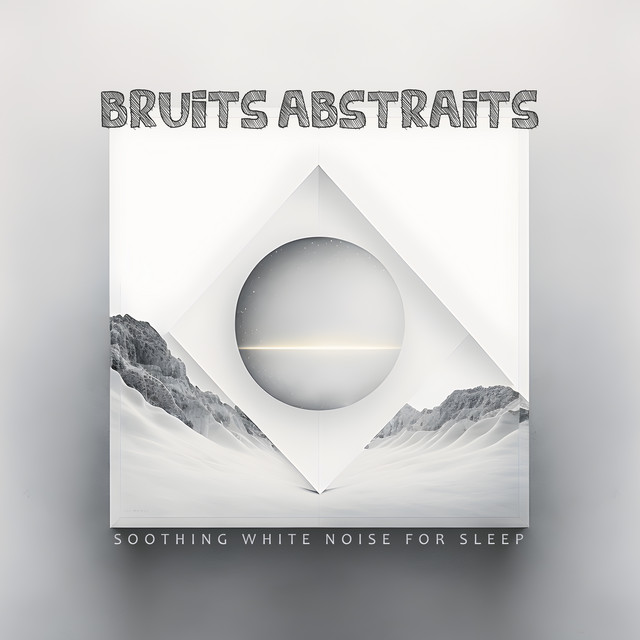 Bruits Abstraits