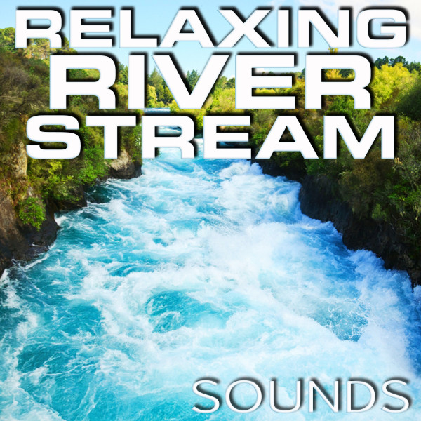 Relaxing River Stream Sounds - Album by Stress Relief FX | Spotify