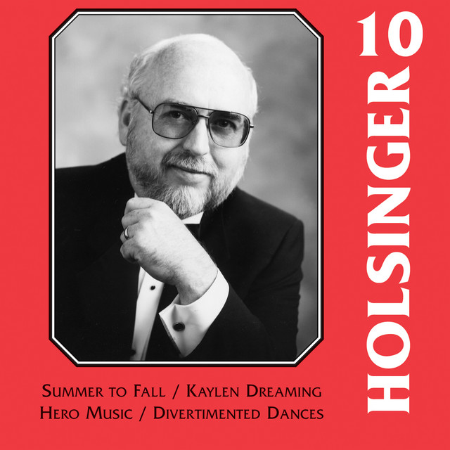 The Music of Holsinger, Vol. 10 cover art