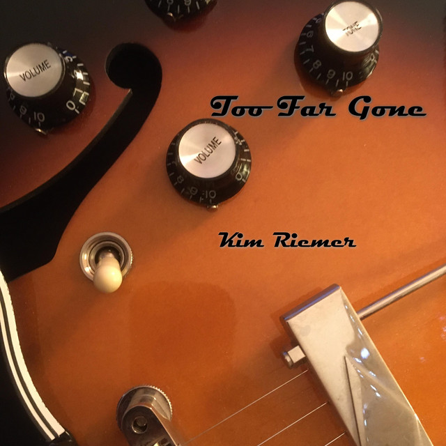 Too Far Gone - Single by Kim Riemer | Spotify