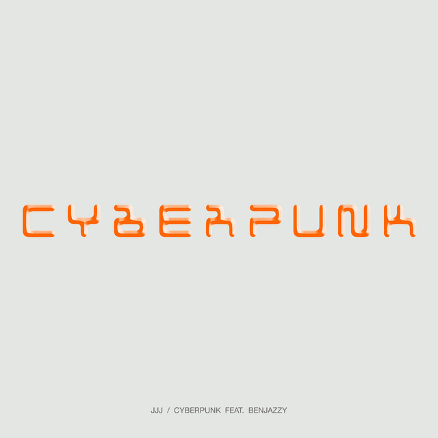 Cyberpunk Single By JJJ Spotify