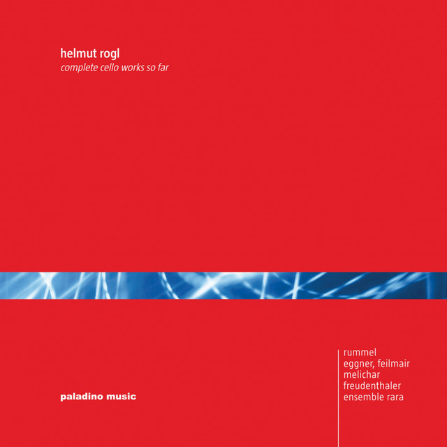 Helmut Rogl: Complete Cello Works so Far