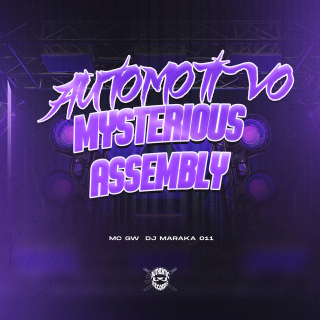 Automotivo Mysterious Assembly