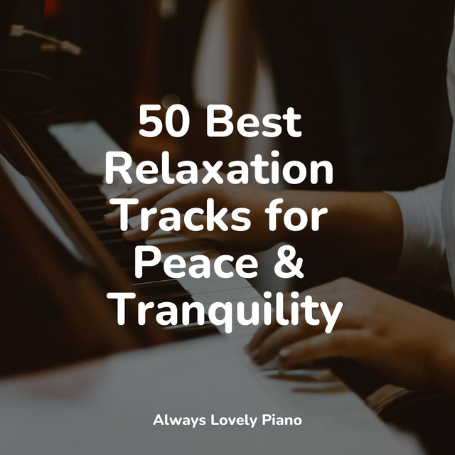 50 Best Relaxation Tracks for Peace & Tranquility - Album by London ...