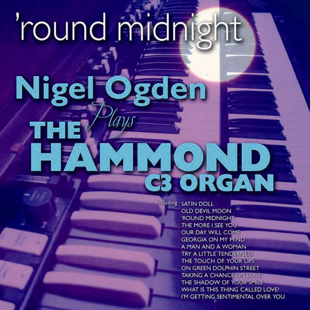 Round Midnight: Nigel Ogden Plays the Hammond C3 Organ cover