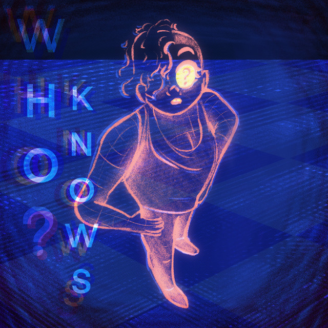 Who Knows?