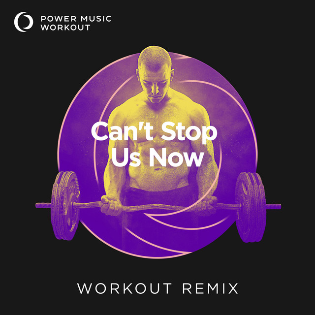 Can't Stop Us Now - Extended Workout Remix 128 BPM