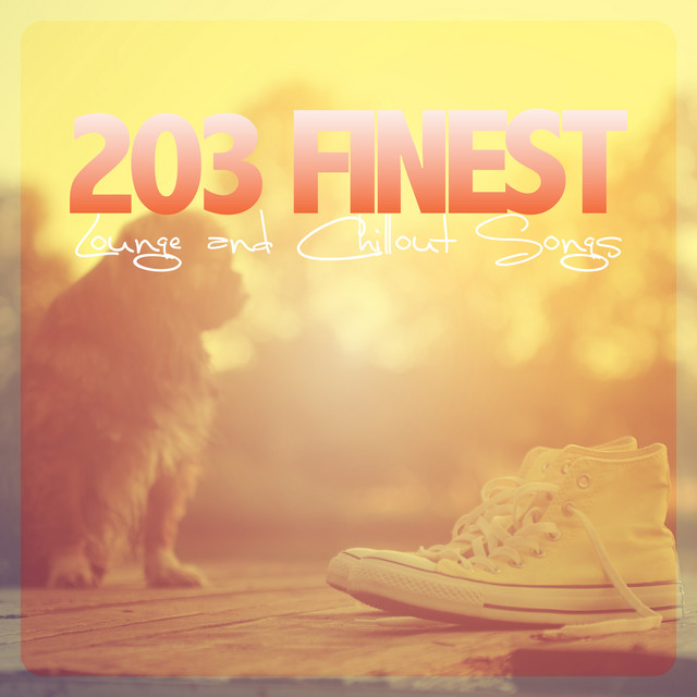 203 Finest Lounge and Chillout Songs cover art