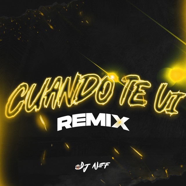 Cuando Te Vi - Remix