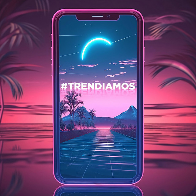 #trendiamos